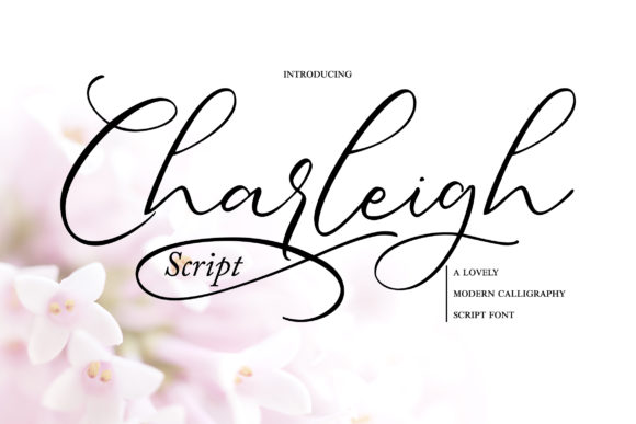 Charleigh: A Romantic and Sweet Calligraphy Typeface