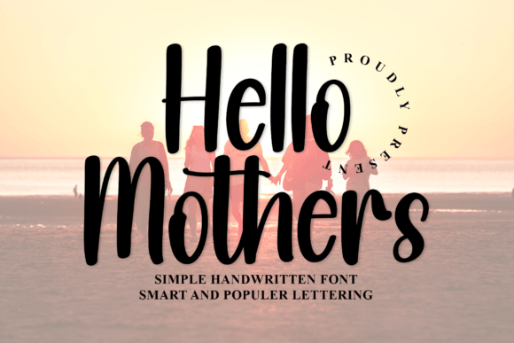 Hello Mothers Font: A Whimsical Choice for Heartfelt Designs